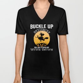 You Just Flipped My Witch Switch Unisex V-Neck