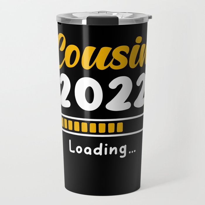 Cousin 2022 Loading Travel Mug