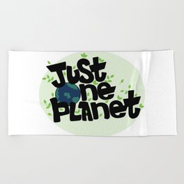 Just one Planet in lettering style. Climate change Beach Towel