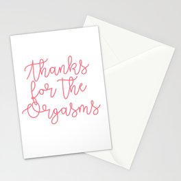 Thanks for the Orgasms Stationery Card