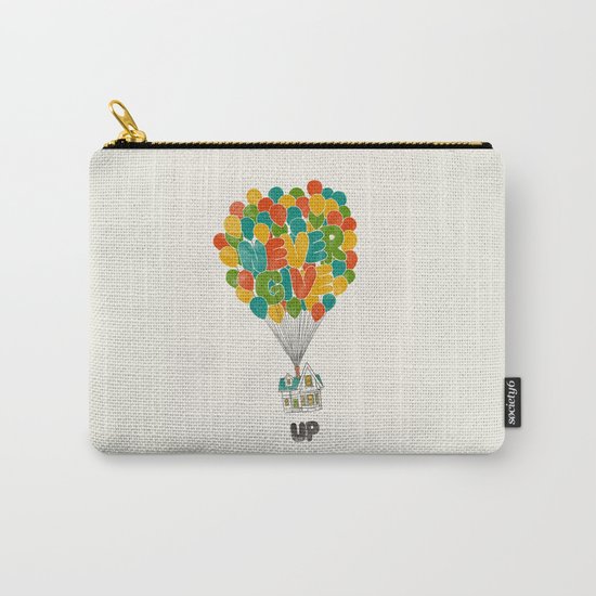 Never give UP Carry-All Pouch