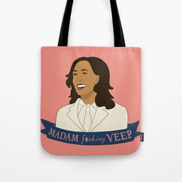Madam F*cking VEEP - Kamala Harris Tote Bag