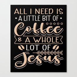 Coffee & Jesus Canvas Print