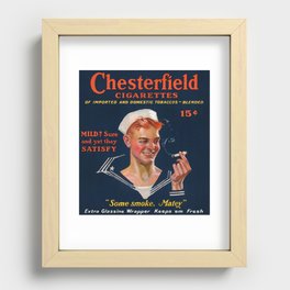 Chesterfield Cigarettes 15 Cents, Mild? Sure and Yet They Satisfy, Some Smoke, Matey, 1914-1918 by Joseph Christian Leyendecker Recessed Framed Print