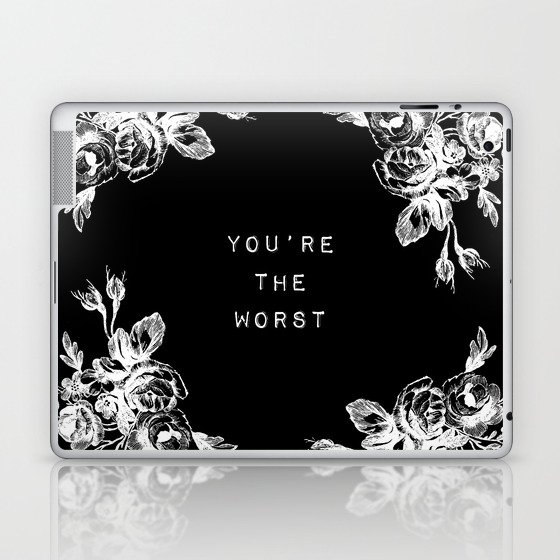 YOU'RE THE WORST Laptop & iPad Skin