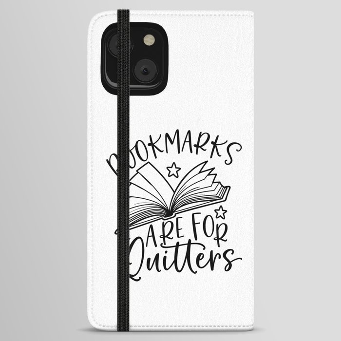Bookmarks Are For Quitters iPhone Wallet Case