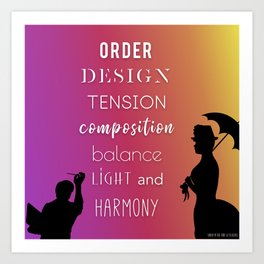 Order. Design. Tension. Composition. Balance. Light. Harmony. Art Print