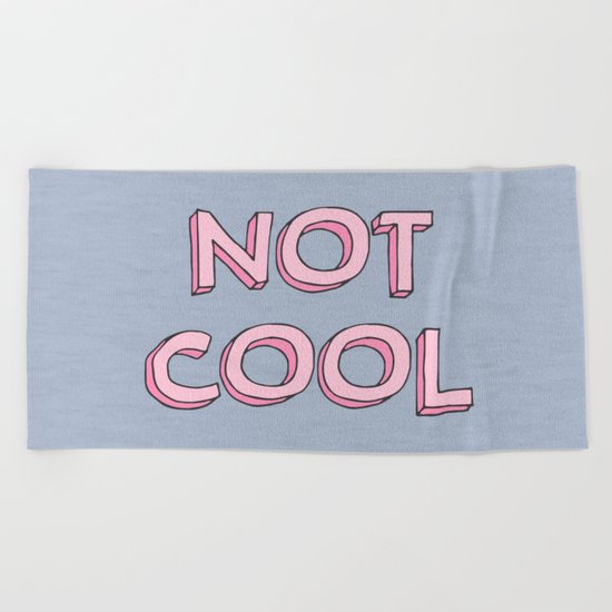 Not cool Beach Towel