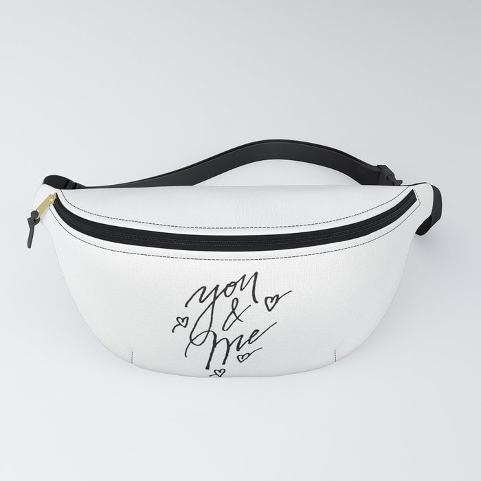 You And Me Fanny Pack