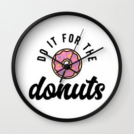 Do It For The Donuts v2 Wall Clock | Triathlon, Athlete, Workout, Doitforthedonuts, Donut, Foodie, Runningmotivation, Chef, Bodybuilding, Gains 