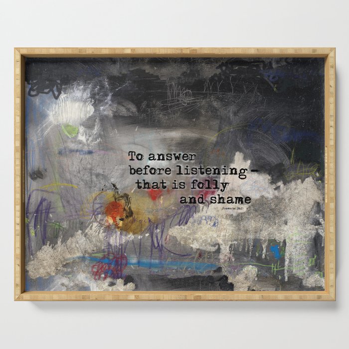 Proverbs 18 13 Scripture Abstract Art Christian Inspired Artwork Serving Tray By Michelkeck