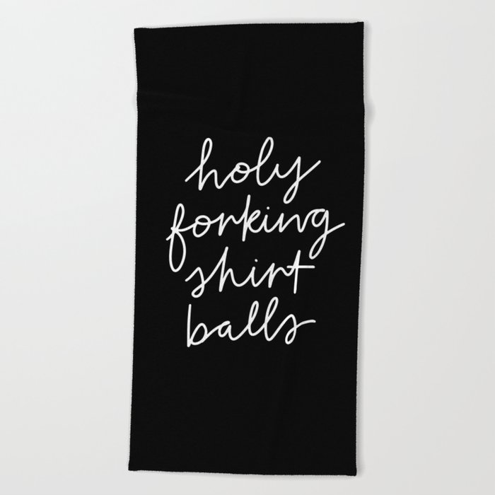 Holy Forking Shirt Balls Beach Towel
