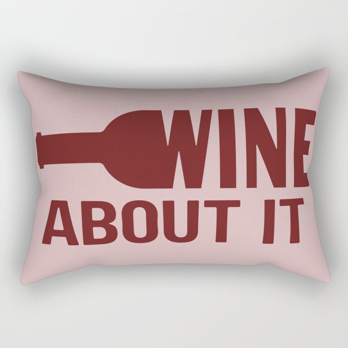 Wine about it Rectangular Pillow