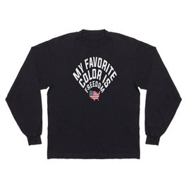 My Favorite Color Is Freedom Long Sleeve T-shirt