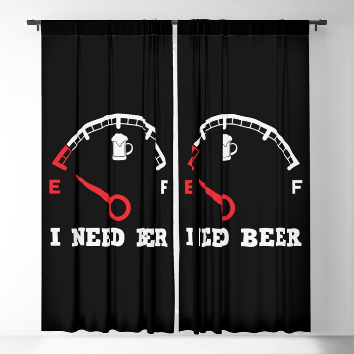 I Need Beer Funny Blackout Curtain