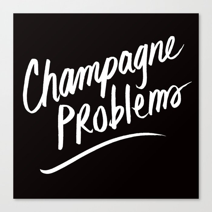 Champagne Problems (White on Black) Canvas Print