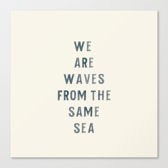 Waves From The Same Sea Canvas Print