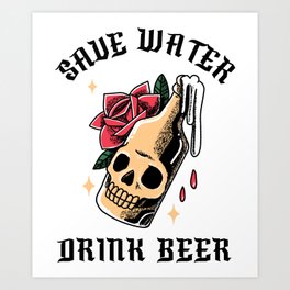 Save Water Drink Beer Art Print | Grandpa, Beerjoke, Cool, Savewaterdrink, Wolf, Beerhumour, Graphicdesign, Beer, Drunkjoke, Craftbeer 