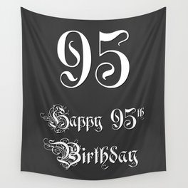 [ Thumbnail: Happy 95th Birthday - Fancy, Ornate, Intricate Look Wall Tapestry ]