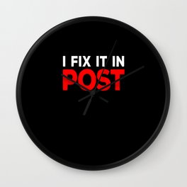 I fix it in Post - Funny Film TV Crew Editor VFX Wall Clock