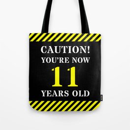 [ Thumbnail: 11th Birthday - Warning Stripes and Stencil Style Text Tote Bag ]