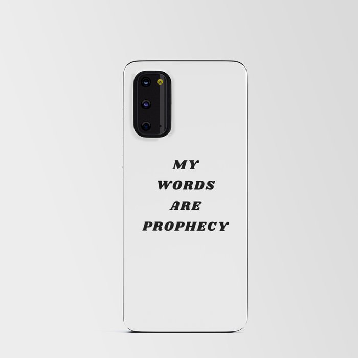 My words are Prophecy, Prophecy, Inspirational, Motivational, Empowerment, Mindset Android Card Case