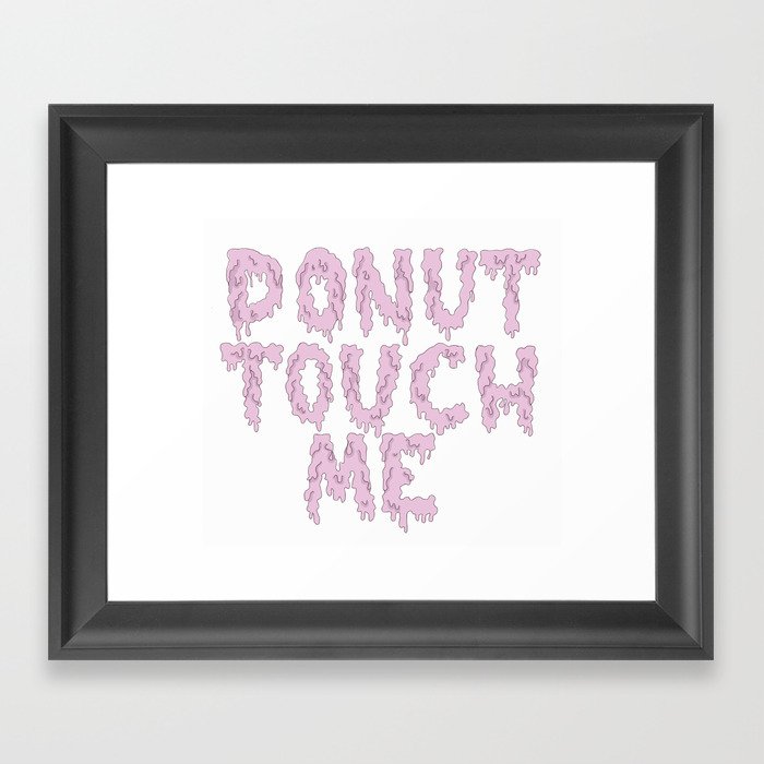 Donut touch me Framed Art Print