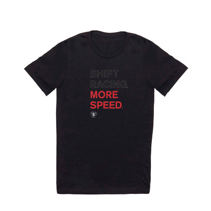 More Speed T Shirt