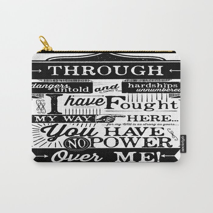 Labyrinth Quote You Have No Power Over Me Carry-All Pouch