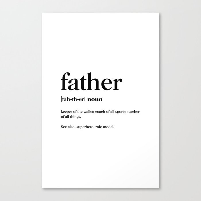 Father Definition Canvas Print