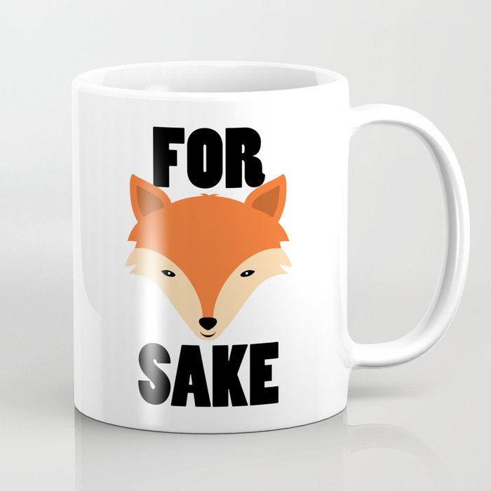 FOR FOX SAKE Coffee Mug