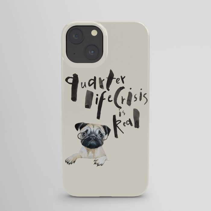 Quarter life crisis pug iPhone Case