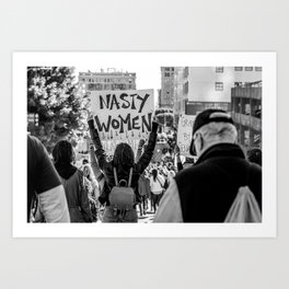 Nasty Women Women's March Street Photography 2017 Art Print