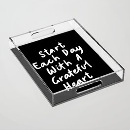 Start Each Day with a Grateful Heart Acrylic Tray