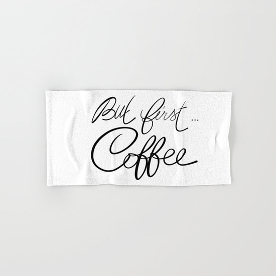 But first... coffee Hand & Bath Towel