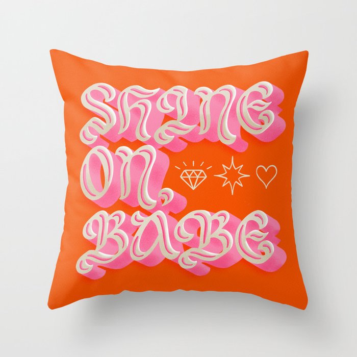 Shine On Babe Throw Pillow