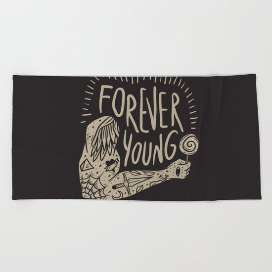 Forever young Beach Towel