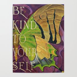 Be Kind to Your Self Poster