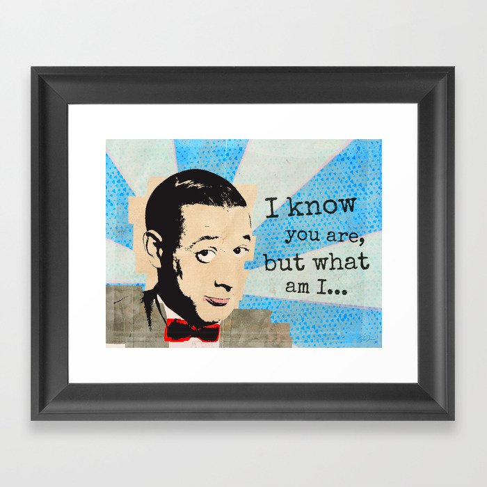 I Know You Are... Framed Art Print