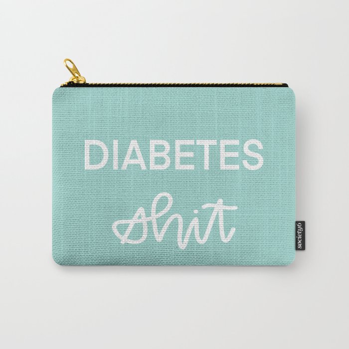 Diabetes S*** Carry-All Pouch
