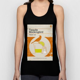 Tequila Mockingbird Unisex Tanktop | Graphicdesign, Tokillamockingbird, Tequila, Childhood, Drink, Harperlee, Retro, Books, Teacher, Literature 