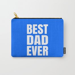BEST DAD EVER (Blue) Carry-All Pouch