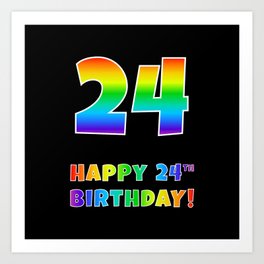 [ Thumbnail: HAPPY 24TH BIRTHDAY - Multicolored Rainbow Spectrum Gradient Art Print ]