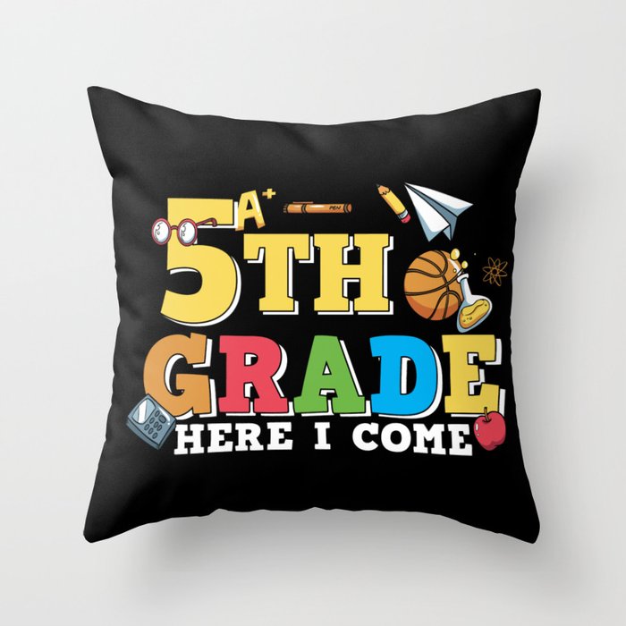 5th Grade Here I Come Throw Pillow