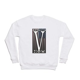 Article V Now Crewneck Sweatshirt