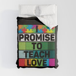 I Promise To Teach Love Autism Awareness Duvet Cover
