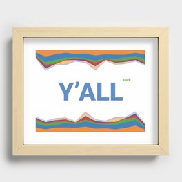 y'all suck Recessed Framed Print