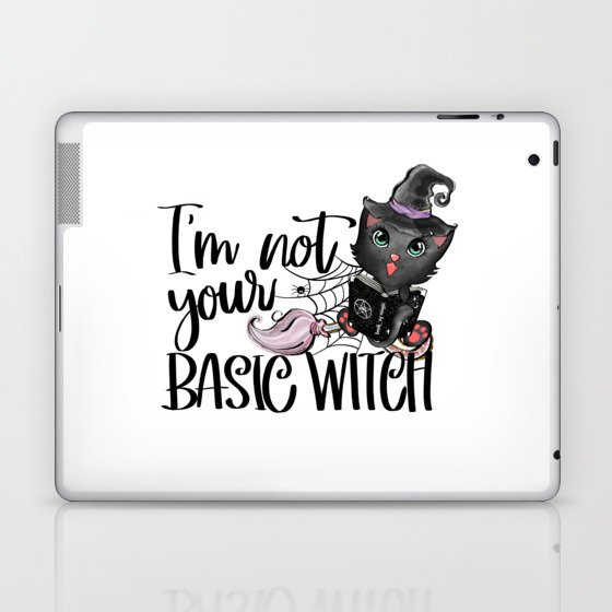 I am not your basic witch cat Halloween Laptop & iPad Skin