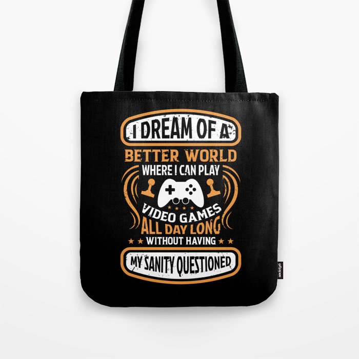 Video Gamers Sanity Questioned Funny Tote Bag