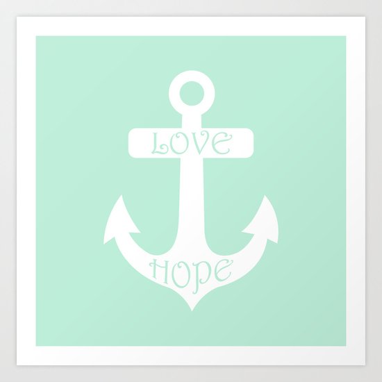 Love Hope Anchor Mint Green Art Print